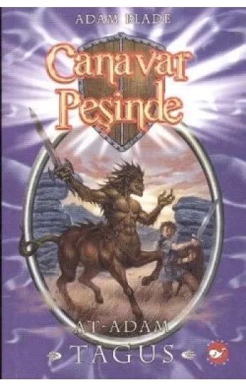 Canavar Peşinde Serisi 04 - At Adam Tagus (Beast Quest Tagus The Horse-Man)