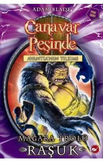 Canavar Peşinde Serisi 21 - Avantianın Tılsımı (Mağara Trolü Raşuk)