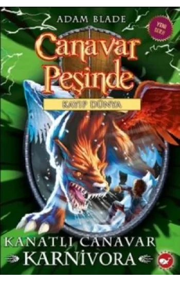 Canavar Peşinde Serisi 42 - Kayıp Dünya (Kanatlı Canavar Karnivora)