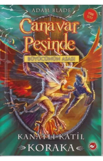 Canavar Peşinde Serisi 51 - Kanatlı Katil Koraka