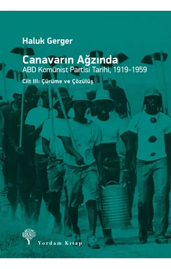 Canavarın Ağzında - ABD Komünist Partisi Tarihi 1919 - 1959