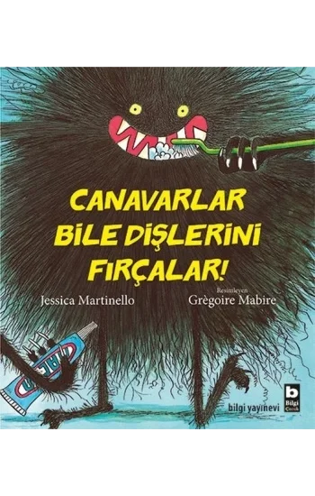 Canavarlar Bile Dişlerini Fırçalar