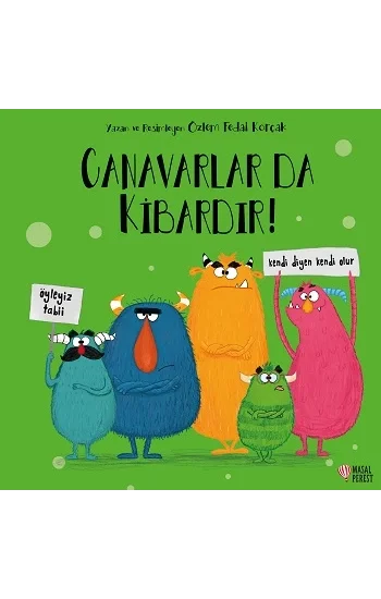 Canavarlar da Kibardır!