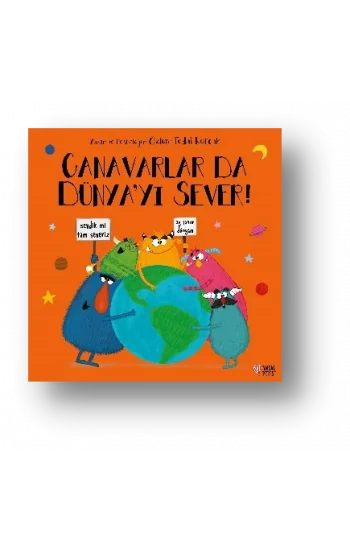 Canavarlarda Dünyayı Sever !