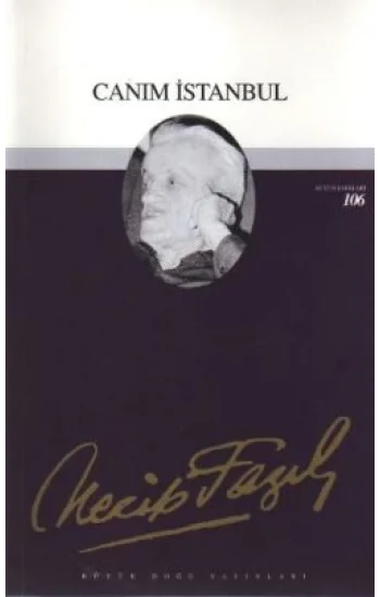 Canım İstanbul : 87 - Necip Fazıl Bütün Eserleri