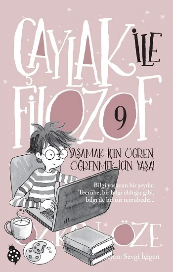 Çaylak İle Filozof-9 Yaşamak İçin Öğren, Öğrenmek İçin Yaşa!