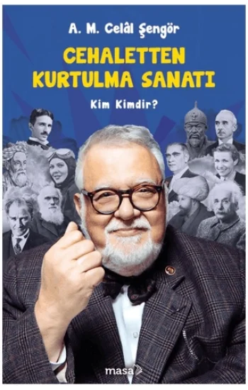Cehaletten Kurtulma Sanatı - Kim Kimdir?