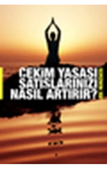 Çekim Yasası Satışlarınızı Nasıl Artırır?