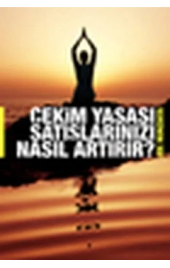 Çekim Yasası Satışlarınızı Nasıl Artırır?