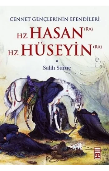 Cennet Gençlerinin Efendileri Hz. Hasan - Hz. Hüseyin