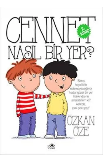 Cennet Nasıl Bir Yer?