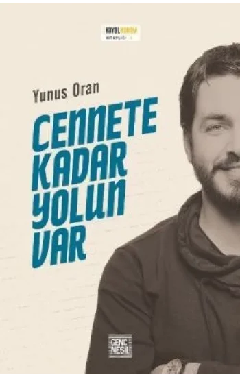 Cennete Kadar Yolun Var