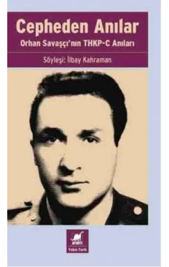 Cepheden Anılar- Orhan Savaşçının THKP-C Anıları