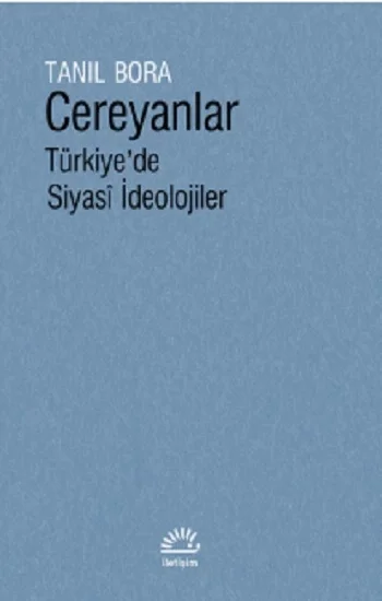 Cereyanlar Türkiyede Siyasi İdeolojiler (Ciltli)