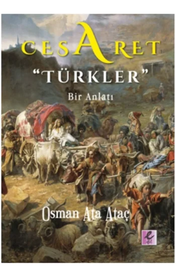 Cesaret Türkler Bir Anlatı