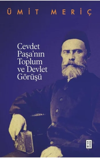 Cevdet Paşanin Toplum ve Devlet Görüşü