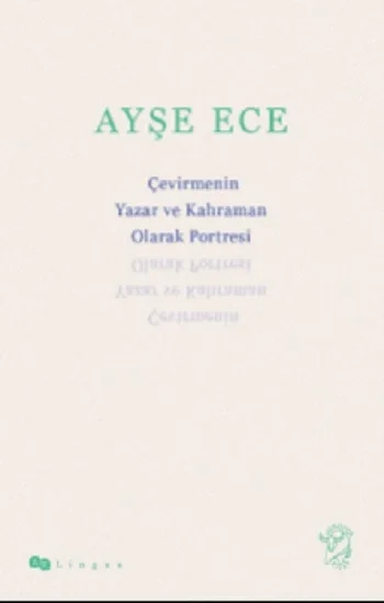 Çevirmenin Yazar ve Kahraman Olarak Portresi