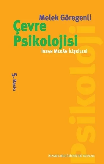 Çevre Psikolojisi: İnsan Mekan İlişkileri