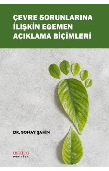 Çevre Sorunlarına İlişkin Egemen Açıklama Biçimleri