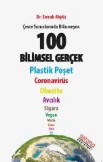 Çevre Sorunlarında Bilinmeyen 100 Bilimsel Gerçek