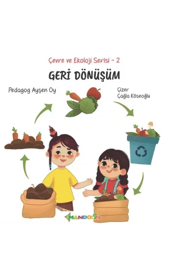 Çevre ve Ekoloji Serisi 2 - Geri Dönüşüm