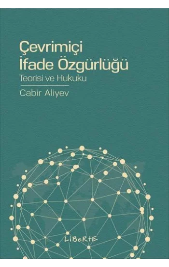 Çevrimiçi İfade Özgürlüğü - Teorisi ve Hukuku