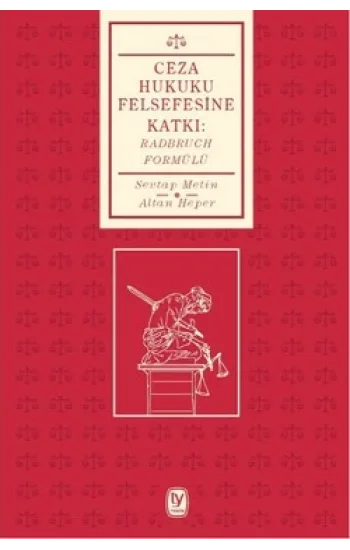 Ceza Hukuku Felsefesine Katkı: Radbruch Formülü