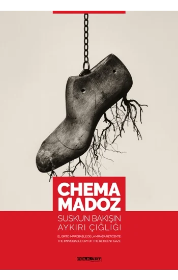 Chema Madoz: Suskun Bakışın Aykırı Çığlığı (Ciltli)