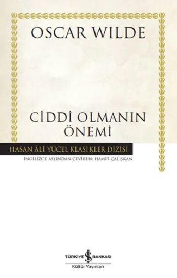 Ciddi Olmanin Önemi (Ciltli)