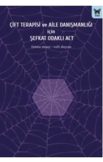 Çift Terapisi ve Aile Danışmanlığı İçin Şefkat Odaklı Act