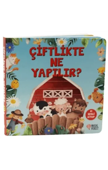 Çiftlikte Ne Yapılır? (Ciltli)