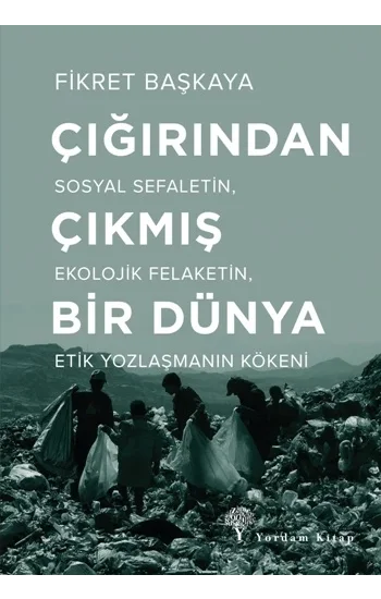 Çığırından Çıkmış Bir Dünya