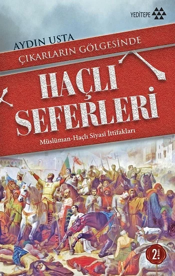 Çıkarların Gölgesinde Haçlı Seferleri