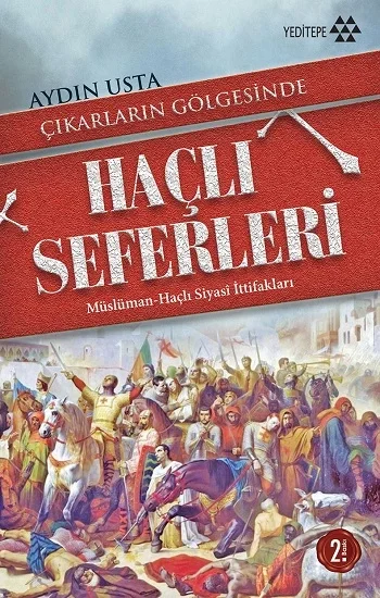 Çıkarların Gölgesinde Haçlı Seferleri