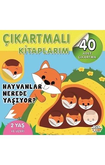 Çıkartmalı Kitaplarım - Hayvanlar Nerede Yaşıyor?