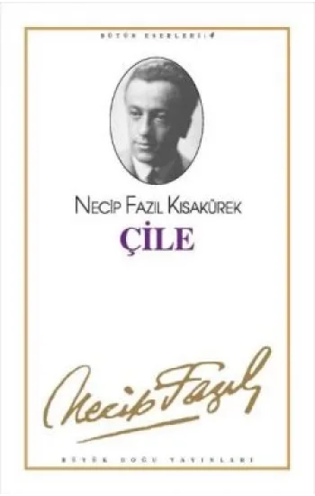 Çile : 4 - Necip Fazıl Bütün Eserleri