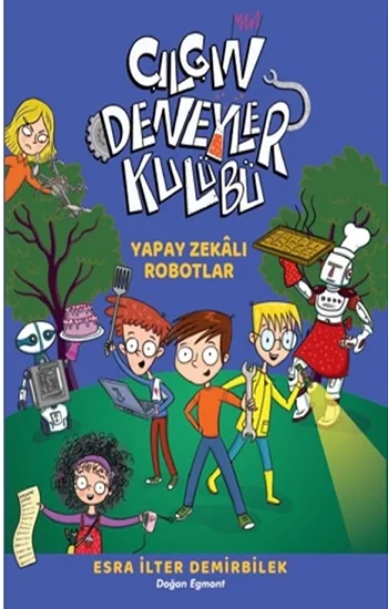 Çılgın Deneyler Kulübü 2 - Yapay Zekalı Robotlar