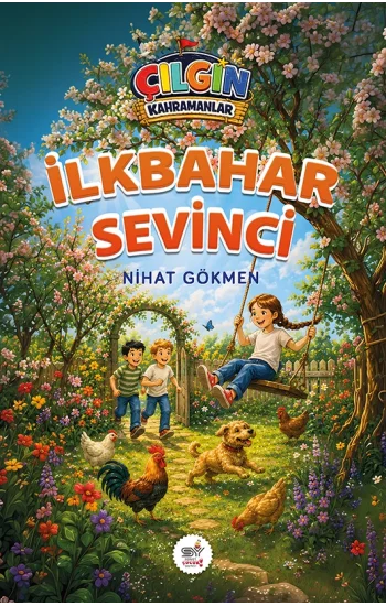 Çılgın Kahramanlar - İlkbahar Sevinci