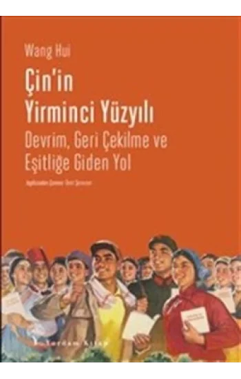 Çinin Yirminci Yüzyılı Devrim - Geri Çekilme ve Eşitliğe Giden Yol