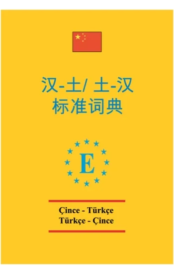 Çince Standart Sözlük (Çince-Türkçe & Türkçe-Çince)