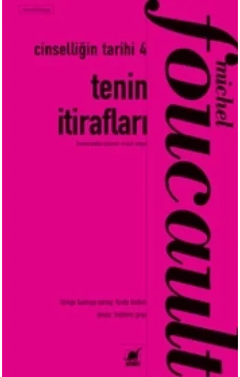 Cinselliğin Tarihi - 4 Tenin İtirafları