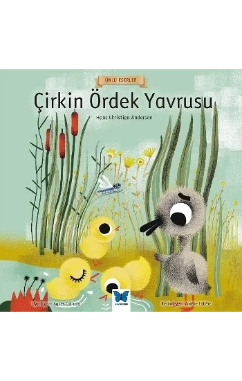 Çirkin Ördek Yavrusu -Ünlü Eserler Serisi