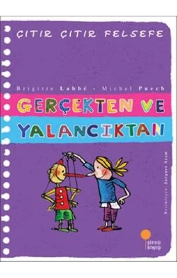 Çıtır Çıtır Felsefe Serisi 03 - Gerçekten ve Yalancıktan