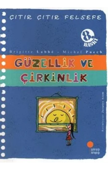 Çıtır Çıtır Felsefe Serisi 05 - Güzellik ve Çirkinlik