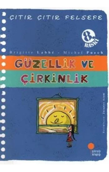 Çıtır Çıtır Felsefe Serisi 05 - Güzellik ve Çirkinlik