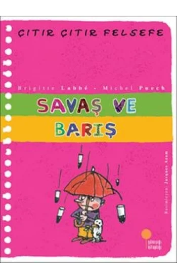 Çıtır Çıtır Felsefe Serisi 07 - Savaş ve Barış