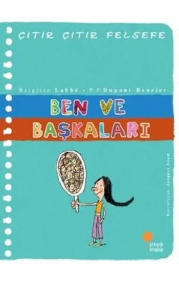 Çıtır Çıtır Felsefe Serisi 16 - Ben ve Başkaları