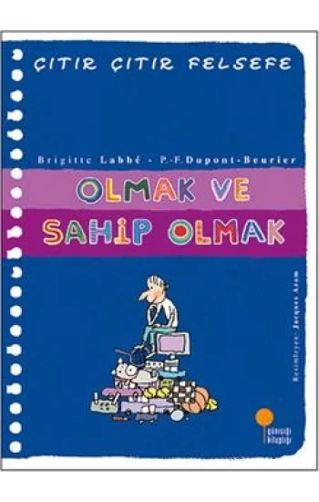 Çıtır Çıtır Felsefe Serisi 27 - Olmak ve Sahip Olmak