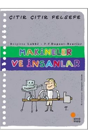 Çıtır Çıtır Felsefe Serisi 28 - Makineler ve İnsanlar