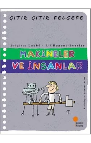 Çıtır Çıtır Felsefe Serisi 28 - Makineler ve İnsanlar